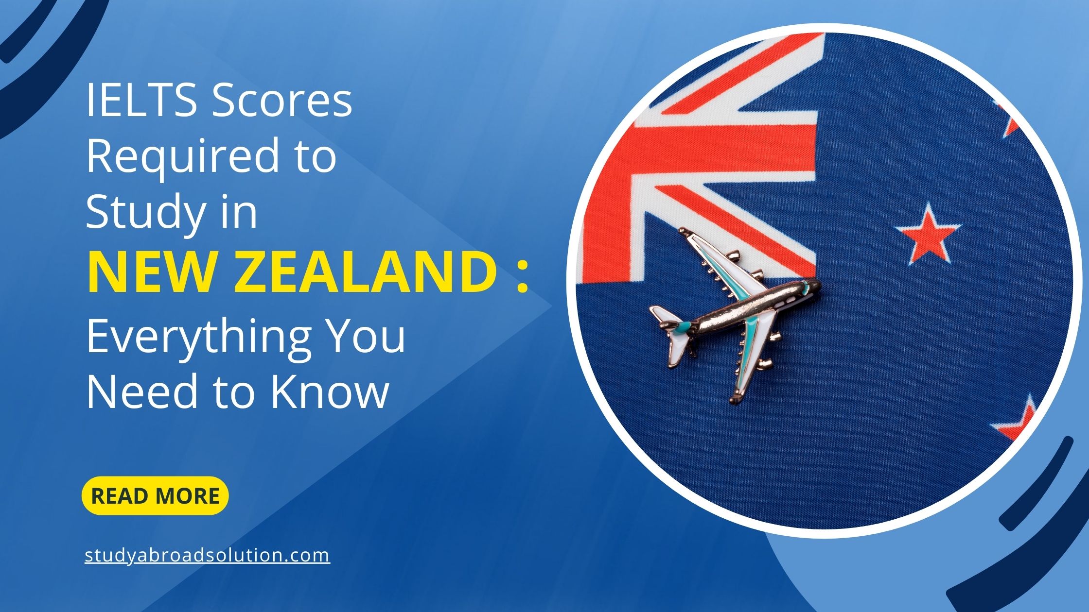 IELTS Scores Required to Study in New Zealand: Everything You Need to Know